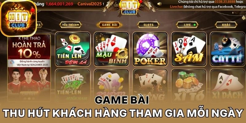 Game bài thu hút khách hàng tham gia mỗi ngày