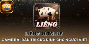 Luật chơi Liêng Hitclub được xây dựng
