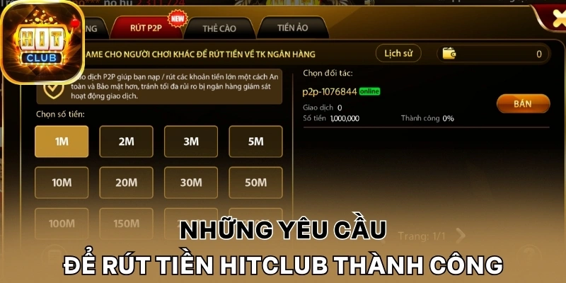 Những yêu cầu để rút tiền Hitclub thành công