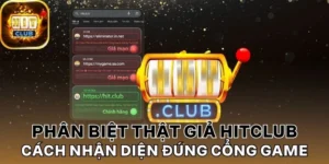 Phân biệt thật giả Hitclub bằng những cách thức thanh toán