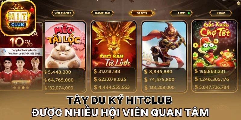 Tây Du Ký Hitclub được nhiều hội viên quan tâm